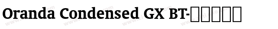 Oranda Condensed GX BT字体转换